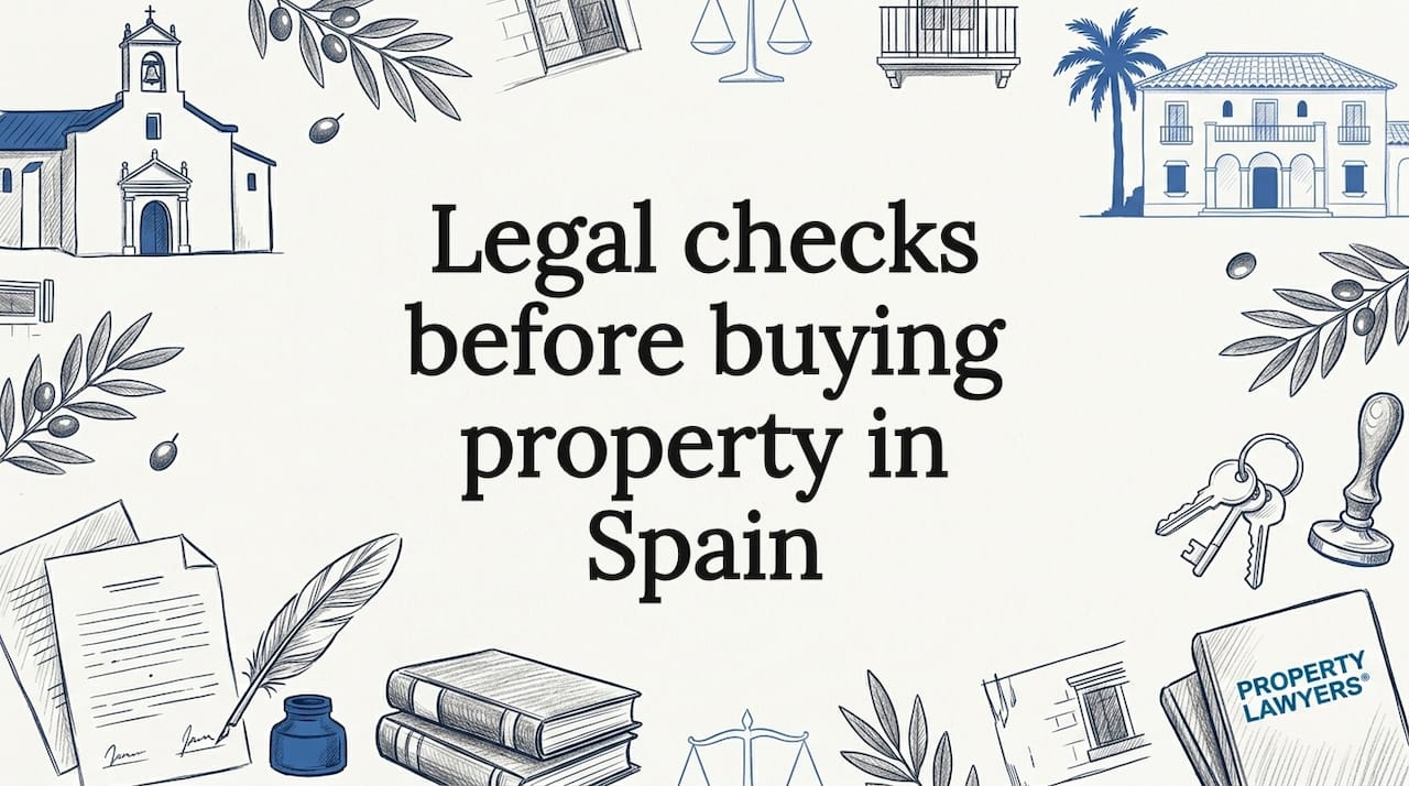 Legal checks before buying property in Spain